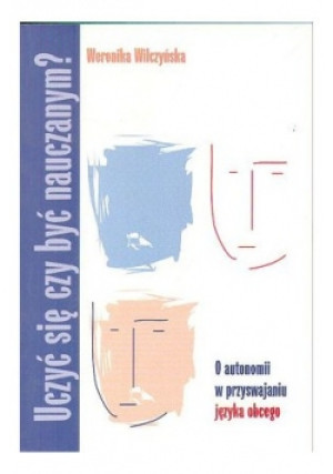 Uczyć się czy być nauczanym - Weronika Wilczyńska - książka  wyd. 1999