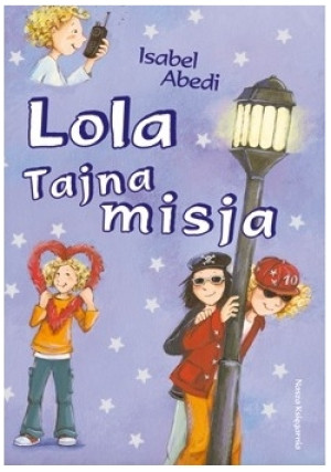 Lola: Tajna misja - Isabel Abedi - książka  wyd. 2007