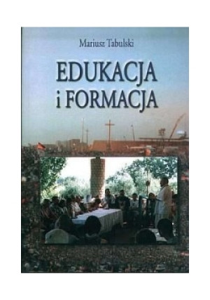 Edukacja i formacja - Mariusz Tabulski - książka  wyd. 2004