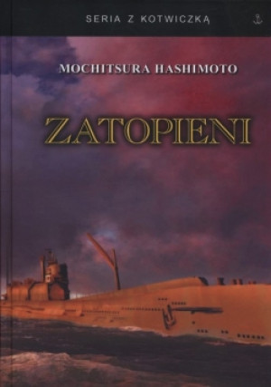 Zatopieni - Mochitsura Hashimoto - książka  wyd. 2013