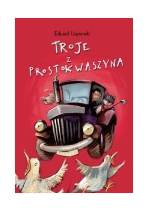 Troje z Prostokwaszyna - Edward Uspienski - książka  wyd. 2007