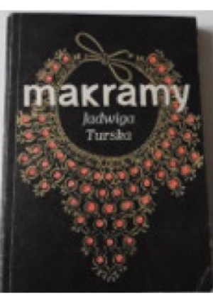 Makramy - Jadwiga Turska - książka  wyd. 1980