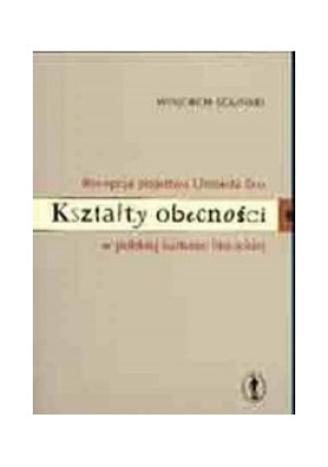 Kształty obecności - Wojciech Soliński - książka  wyd. 2001