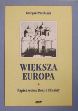 Większa Europa - Grzegorz Przebinda - książka  wyd. 2001