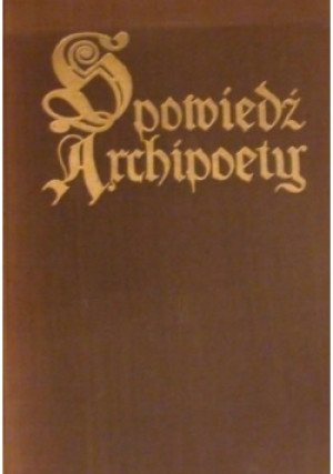 Spowiedź Archipoety - Hanna Malewska - książka historyczna wyd. 1958