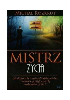 Mistrz życia - Rozkrut Michał - książka  wyd. 2015