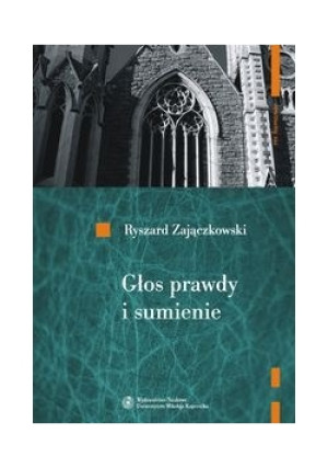 Głos prawdy i sumienie - Ryszard Zajączkowski - książka  wyd. 2012