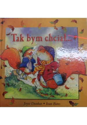 Tak bym chciał - książka  wyd. 2005
