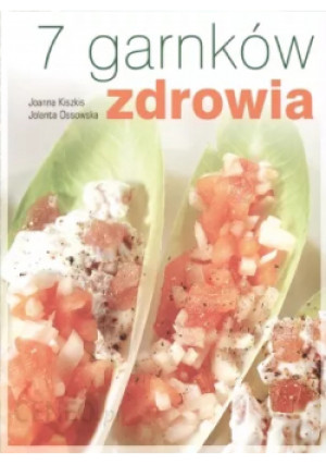 7 garnków zdrowia - Joanna Kiszkis - książka  wyd. 2005