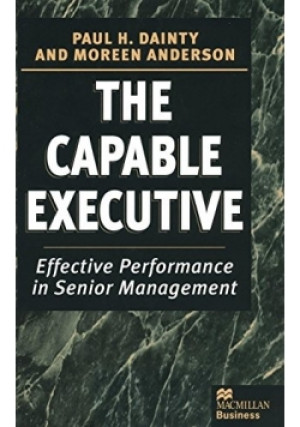 The capable executive - Paul H.Dainty - książka  wyd. 1996