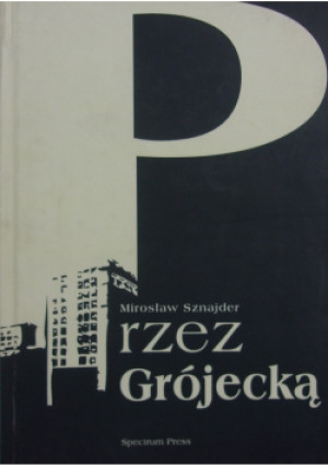 Rzecz Grójecka - Mirosław Sznajder - książka  wyd. 2009