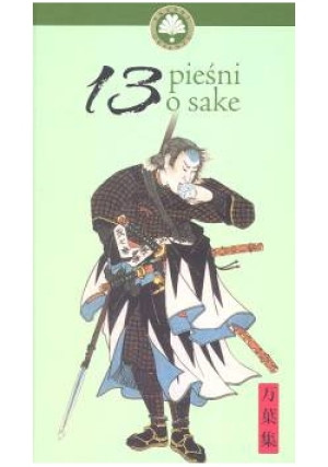13 pieśni o sake - Henryk Socha - książka  wyd. 2005
