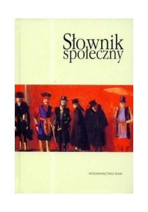Słownik społeczny - Bogdan Szlachta (red.) - książka  wyd. 2004