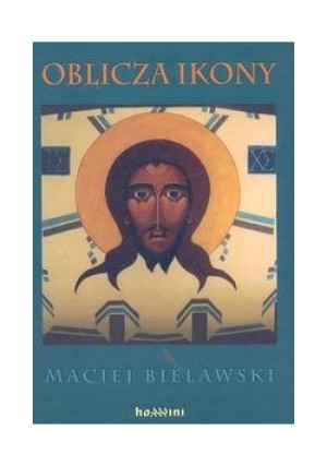 Oblicza ikony - Maciej Bielawski - książka  wyd. 2006
