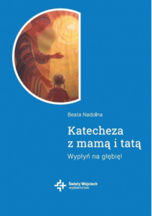 Katecheza z mamą i tatą - Beata Nadolna - książka  wyd. 2021
