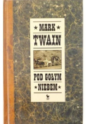 Pod gołym niebem - Mark Twain - książka  wyd. 2006