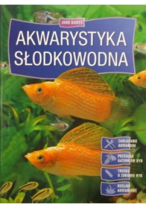 Akwarystyka słodkowodna - John Dawes - książka  wyd. 2004