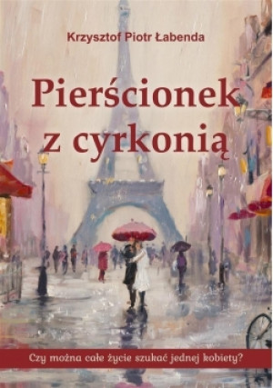 Pierścionek z cyrkonią - Krzysztof Piotr Łabenda - książka  wyd. 2018