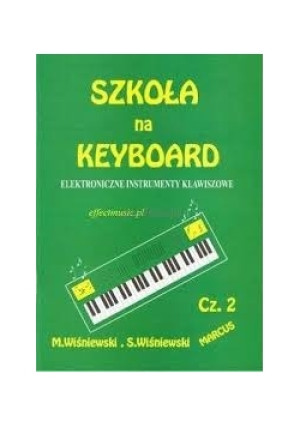 Szkoła na keyboard, część II - Mieczysław Wiśniewski - książka  wyd. 1994
