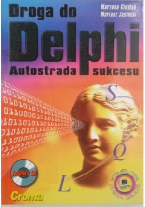 Droga do delphi autostrada sukcesu - Marzena Cieślak, Mariusz Jasiński - książka  wyd. 1997