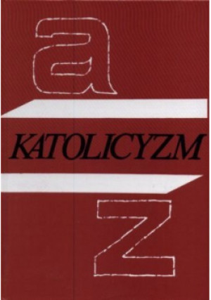 Katolicyzm A Z - Zbigniew Pawlak - książka  wyd. 1997