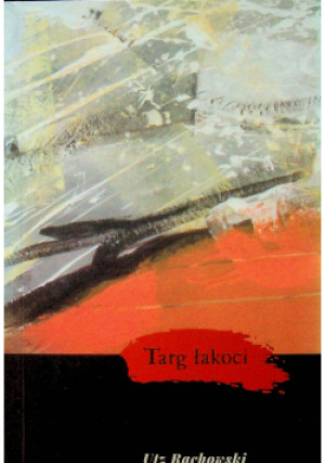 Targ łakoci - Utz Rachowski - książka  wyd. 2015