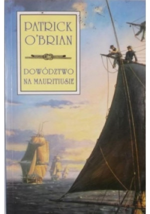 Dowództwo na Mauritiusie - Patrick O'Brian - książka  wyd. 2003