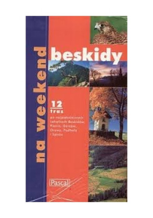 Beskidy na weekend - Praca Zbiorowa - książka  wyd. 2004