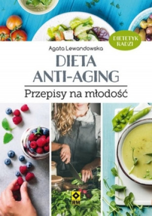 Dieta anti-aging - Agata Lewandowska - książka  wyd. 2019