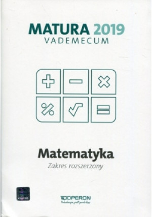 Matematyka Matura 2019 Vademecum Zakres rozszerzony - Kinga Gałązka - książka  wyd. 2018