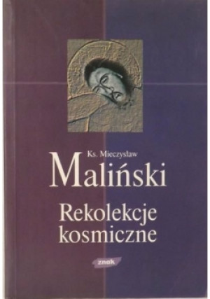 Rekolekcje kosmiczne - Mieczysław Maliński - książka  wyd. 2002