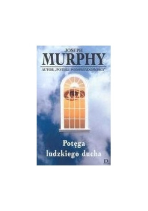 Potęga ludzkiego ducha - Joseph Murphy - książka  wyd. 2002