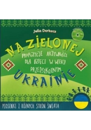 Na zielonej Ukrainie. Książeczka z zabawami - Derkacz Julia - książka  wyd. 2018
