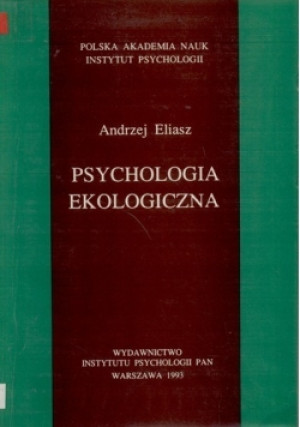Psychologia ekologiczna - Andrzej Eliasz - książka  wyd. 1993