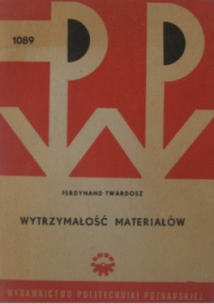 Wytrzymałość materiałów - Ferdynand Twardosz - książka  wyd. 1974