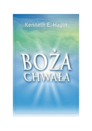 Boża chwała - Kenneth Hagin - książka  wyd. 2010