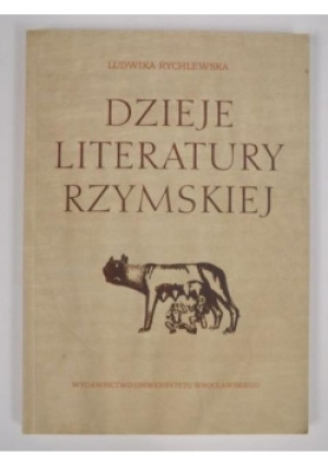 Dzieje literatury rzymskiej - Ludwika Rychlewska - książka  wyd. 2005