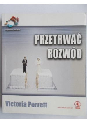 Przetrwać rozwód - Victoria Perrett - książka  wyd. 2008