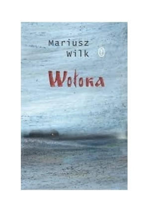 Wołoka - Mariusz Wilk - książka  wyd. 2005