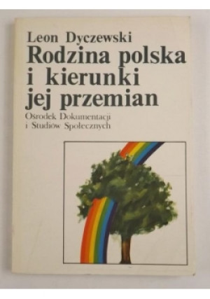Rodzina polska i kierunki jej przemian - Leon Dyczewski - książka  wyd. 1981
