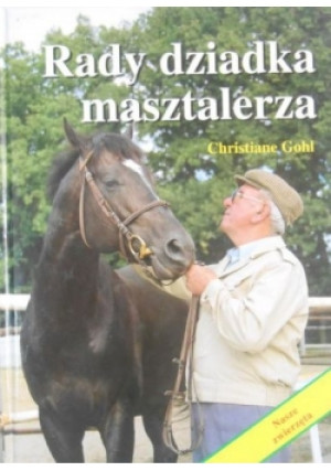 Rady dziadka masztalerza - Christiane Gohl - książka  wyd. 2001