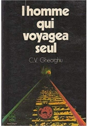 L'Homme qui voyagea seul - C.V. Gheorghiu - książka  wyd. 1972