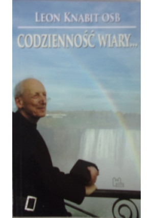 Codzienność wiary... - Leon Knabit - książka  wyd. 2008