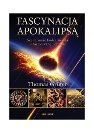 Fascynacja Apokalipsą - Thomas Gruter - książka fantasy wyd. 2013