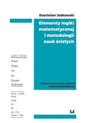 Elementy logiki matematycznej i metodologii nauk ścisłych - Stanisław Jaśkowski - książka  wyd. 2019