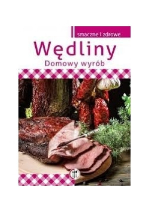 Wędliny domowy wyrób - Marta Szydłowska - książka  wyd. 2014