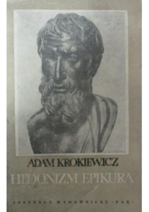 Hedonizm Epikura - Adam Krokiewicz - książka  wyd. 1961