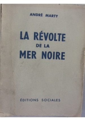La Revolte de la mer Noire, 1949 r. - Andre Marty - książka  wyd. 1949
