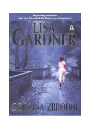 Godzina zbrodni - Lisa Gardner - książka  wyd. 2003