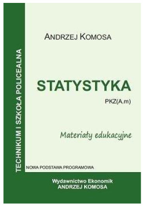 Statystyka. Materiały edukacyjne - Komosa Andrzej - książka  wyd. 2021